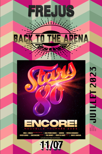 Back to the Arena « Stars 80 »