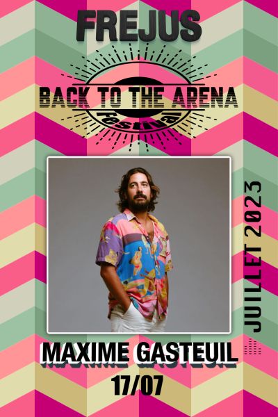 Back To The Arena « Maxime Gasteuil »